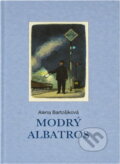 Kniha: Modrý Albatros (Alena Bartošíková). , 2008 Kniha: Modrý Albatros (Alena Bartošíková). , 2008