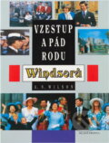 Kniha: Vzestup a pád rodu Windsorů (A. N. Wilson). , 1994 Kniha: Vzestup a pád rodu Windsorů (A. N. Wilson). , 1994