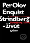 Kniha: Strindberg - život (P. O. Enquist). Odeon, 1990 Kniha: Strindberg - život (P. O. Enquist). Odeon, 1990