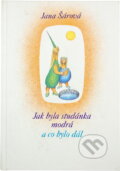 Kniha: Jak byla studánka modrá a co bylo dál (Jana Šárová). , 1992 Kniha: Jak byla studánka modrá a co bylo dál (Jana Šárová). , 1992