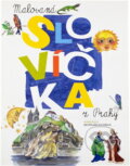 Kniha: Malovaná slovíčka z Prahy : výukový materiál zaměřený na podporu integrace dětí s odlišným mateřským jazykem (Sevdalina Kovářová Kostadinova). , 2018 Kniha: Malovaná slovíčka z Prahy : výukový materiál zaměřený na podporu integrace dětí s odlišným mateřským jazykem (Sevdalina Kovářová Kostadinova). , 2018