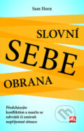 Kniha: Slovní sebeobrana (Sam Horn). Alpress, 2023 Kniha: Slovní sebeobrana (Sam Horn). Alpress, 2023