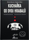Kniha: Kuchařka od dvou hrabalů : sebrané receptury (Šárka Mácová a Vladimír Máca). Aladin agency, 2003 Kniha: Kuchařka od dvou hrabalů : sebrané receptury (Šárka Mácová a Vladimír Máca). Aladin agency, 2003