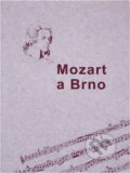 Kniha: Mozart a Brno (Olga Erhartová). Doplněk, 2005 Kniha: Mozart a Brno (Olga Erhartová). Doplněk, 2005