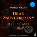 Audiokniha: Drak Znovuzrozený (Robert Jordan), 2023 Audiokniha: Drak Znovuzrozený (Robert Jordan), 2023