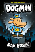 Kniha: Dogman (Dav Pilkey). Slovart, 2023 Kniha: Dogman (Dav Pilkey). Slovart, 2023