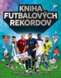 Kniha futbalových rekordov - Keir Radnedge, Slovart, 2024