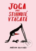 Kniha: Joga pre stuhnuté vtáčatá (Marion Deuchars), 2024 Kniha: Joga pre stuhnuté vtáčatá (Marion Deuchars), 2024