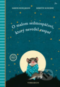 Kniha: O malom sedmospáčovi, ktorý nevedel zaspať (Sabine Bohlmann). Verbarium, 2023 Kniha: O malom sedmospáčovi, ktorý nevedel zaspať (Sabine Bohlmann). Verbarium, 2023