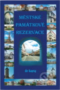 Kniha: Městské památkové rezervace do kapsy (Petr Dvořáček). , 2003 Kniha: Městské památkové rezervace do kapsy (Petr Dvořáček). , 2003