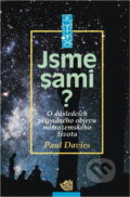 Kniha: Jsme sami? : o důsledcích případného objevu mimozemského života (P. C. W. Davies). Archa, 1996 Kniha: Jsme sami? : o důsledcích případného objevu mimozemského života (P. C. W. Davies). Archa, 1996