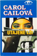 Kniha: Utajené lži (Carol Cail). , 1994 Kniha: Utajené lži (Carol Cail). , 1994