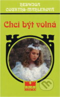 Kniha: Chci být volná (Hedwig Courths-Mahler). Moba, 1998 Kniha: Chci být volná (Hedwig Courths-Mahler). Moba, 1998