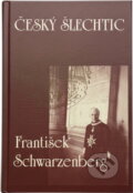 Kniha: Český šlechtic František Schwarzenberg (Vladimír Škutina). Rozmluvy, 1990 Kniha: Český šlechtic František Schwarzenberg (Vladimír Škutina). Rozmluvy, 1990