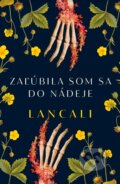 Kniha: Zaľúbila som sa do nádeje (Lancali), 2023 Kniha: Zaľúbila som sa do nádeje (Lancali), 2023