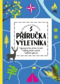 Kniha: Příručka výletníka (Magdalena Stefanczyk). Grada, 2023 Kniha: Příručka výletníka (Magdalena Stefanczyk). Grada, 2023