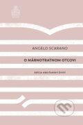 Kniha: O márnotratnom otcovi (Angelo Scarano). Spolok svätého Vojtecha, 2023 Kniha: O márnotratnom otcovi (Angelo Scarano). Spolok svätého Vojtecha, 2023