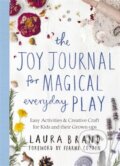 Kniha: Joy Journal for Magical Everyday Play (Laura Brand). Pan Macmillan, 2020 Kniha: Joy Journal for Magical Everyday Play (Laura Brand). Pan Macmillan, 2020