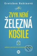 Kniha: Zvyk není železná košile (Gretchen Rubin). BETA - Dobrovský, 2015 Kniha: Zvyk není železná košile (Gretchen Rubin). BETA - Dobrovský, 2015