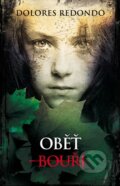 Kniha: Oběť bouři (Dolores Redondo). Panteon, 2016 Kniha: Oběť bouři (Dolores Redondo). Panteon, 2016