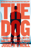 Kniha: The Dog (Joseph O’Neill). HarperCollins, 2015 Kniha: The Dog (Joseph O’Neill). HarperCollins, 2015