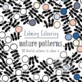 Kniha: Calming Colouring: Nature Patterns (Graham Leslie McCallum). Pavilion, 2015 Kniha: Calming Colouring: Nature Patterns (Graham Leslie McCallum). Pavilion, 2015