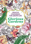 Kniha: Glorious Gardens (Michael O'Mara Books Ltd). Michael O'Mara Books Ltd, 2015 Kniha: Glorious Gardens (Michael O'Mara Books Ltd). Michael O'Mara Books Ltd, 2015