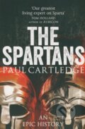 Kniha: The Spartans (Paul Cartledge). Pan Books, 2013 Kniha: The Spartans (Paul Cartledge). Pan Books, 2013