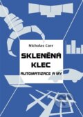 Kniha: Skleněná klec (Nicholas Carr), 2015 Kniha: Skleněná klec (Nicholas Carr), 2015