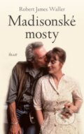 Kniha: Madisonské mosty (Robert James Waller). Ikar CZ, 2015 Kniha: Madisonské mosty (Robert James Waller). Ikar CZ, 2015