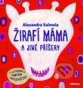 Kniha: Žirafí máma a jiné příšery (Alexandra Salmela). Albatros CZ, 2015 Kniha: Žirafí máma a jiné příšery (Alexandra Salmela). Albatros CZ, 2015