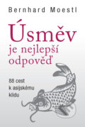 Kniha: Úsměv je nejlepší odpověď (Bernhard Moestl). BETA - Dobrovský, 2015 Kniha: Úsměv je nejlepší odpověď (Bernhard Moestl). BETA - Dobrovský, 2015