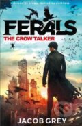Kniha: The Crow Talker (Jacob Grey). HarperCollins, 2015 Kniha: The Crow Talker (Jacob Grey). HarperCollins, 2015