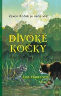 Kniha: Válečníci 1: Divoké kočky (Erin Hunter). Albatros CZ, 2010 Kniha: Válečníci 1: Divoké kočky (Erin Hunter). Albatros CZ, 2010