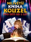 Kniha: Největší kniha kouzel (Pasqual Romano). CPRESS, 2015 Kniha: Největší kniha kouzel (Pasqual Romano). CPRESS, 2015