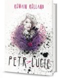 Kniha: Petr a Lucie (Romain Rolland), 2015 Kniha: Petr a Lucie (Romain Rolland), 2015