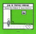 Kniha: Jak se Trivoj smrskl (Florence Parry Heideová). Albatros CZ, 2015 Kniha: Jak se Trivoj smrskl (Florence Parry Heideová). Albatros CZ, 2015