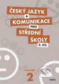 Kniha: Český jazyk a komunikace pro střední školy 2 (Ivana Bozděchová). Didaktis CZ, 2011 Kniha: Český jazyk a komunikace pro střední školy 2 (Ivana Bozděchová). Didaktis CZ, 2011