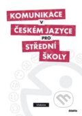 Kniha: Komunikace v českém jazyce pro střední školy (učebnice) (P. Adámková). Didaktis CZ, 2013 Kniha: Komunikace v českém jazyce pro střední školy (učebnice) (P. Adámková). Didaktis CZ, 2013