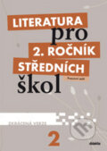 Kniha: Literatura pro 2. ročník středních škol (Didaktis CZ). Didaktis CZ, 2011 Kniha: Literatura pro 2. ročník středních škol (Didaktis CZ). Didaktis CZ, 2011