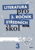Kniha: Literatura pro 3. ročník středních škol (Didaktis CZ). Didaktis CZ, 2012 Kniha: Literatura pro 3. ročník středních škol (Didaktis CZ). Didaktis CZ, 2012