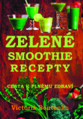 Zelené smoothie recepty - Victoria Boutenko, 2014