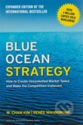 Blue Ocean Strategy - W. Chan Kim, Renée Mauborgne, Harvard Business Press, 2015
