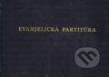 Kniha: Evanjelická partitúra (Karol Wurm a Miroslav Bázlik). Tranoscius, 1992 Kniha: Evanjelická partitúra (Karol Wurm a Miroslav Bázlik). Tranoscius, 1992