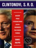 Kniha: Clintonovi, s.r.o. (Daniel Halper). BIZBOOKS, 2015 Kniha: Clintonovi, s.r.o. (Daniel Halper). BIZBOOKS, 2015