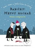 Kniha: Babičky: Mrtvý kuchař (Minna Lindgren). XYZ, 2015 Kniha: Babičky: Mrtvý kuchař (Minna Lindgren). XYZ, 2015