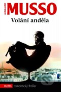 Kniha: Volání anděla (Musso Guillaume). Motto, 2015 Kniha: Volání anděla (Musso Guillaume). Motto, 2015