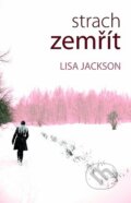 Kniha: Strach zemřít (Lisa Jackson). Domino, 2015 Kniha: Strach zemřít (Lisa Jackson). Domino, 2015