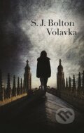 Kniha: Volavka (Sharon J. Bolton). Domino, 2015 Kniha: Volavka (Sharon J. Bolton). Domino, 2015