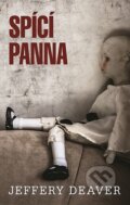 Kniha: Spící panna (Jeffery Deaver). Domino, 2015 Kniha: Spící panna (Jeffery Deaver). Domino, 2015